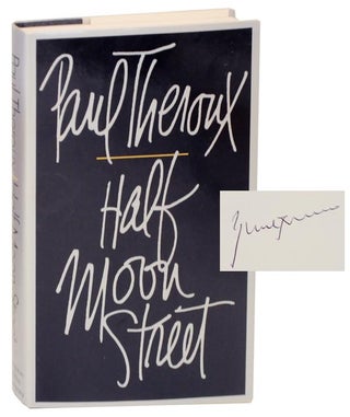 Item #114430 Half Moon Street (Signed First Edition). Paul THEROUX