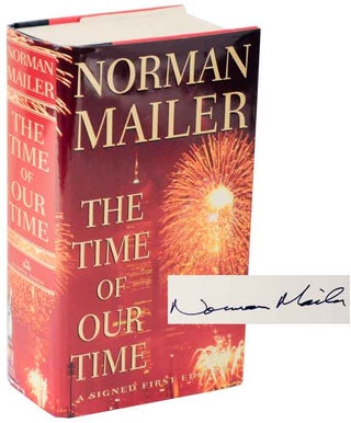 Item #114819 The Time of Our Time (Signed First Edition). Norman MAILER