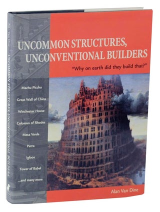Item #114967 Uncommon Structures, Unconventional Builders. Alan VAN DINE