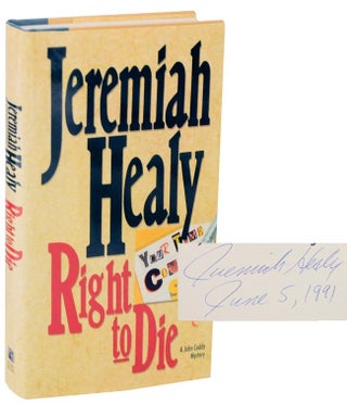 Item #114971 Right To Die (Signed First Edition). Jeremiah HEALY