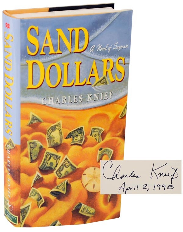 Item #114973 Sand Dollars (Signed First Edition). Charles KNIEF.