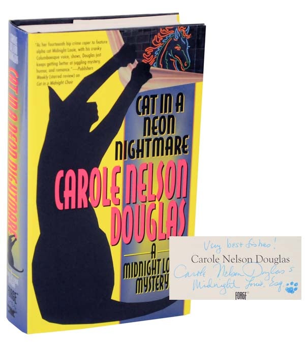 Item #114978 Cat In a Neon Nightmare: Midnight Louie Mystery Midnight Louie Mysteries (Signed First Edition). Carole Nelson DOUGLAS.