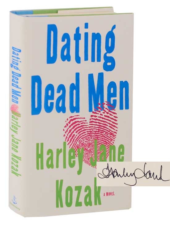 Item #114982 Dating Dead Men (Signed First Edition). Harley Jane KOZAK.