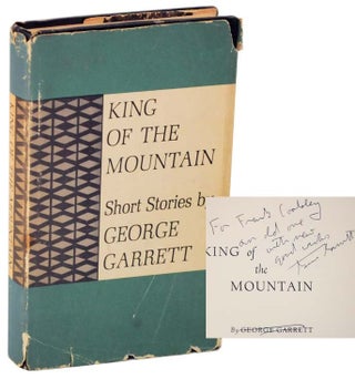 Item #115084 King of The Mountain (Signed First Edition). George GARRETT
