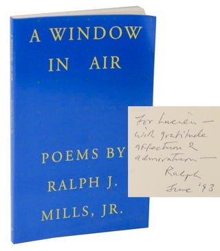 Item #115365 A Window in Air (Signed First Edition). Ralph J. Jr MILLS
