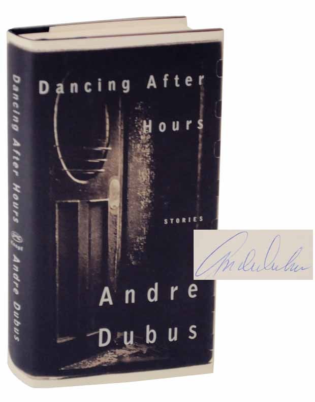 Item #115445 Dancing After Hours (Signed First Edition). Andre DUBUS.