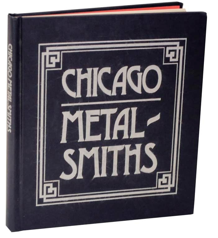 Item #115544 Chicago Metalsmiths. Sharon S. DARLING, Gail Farr Casterline.