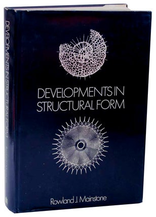 Item #115571 Developments in Structural Form. Rowland J. MAINSTONE