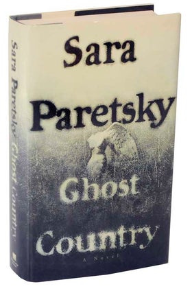 Item #115585 Ghost Country. Sara PARETSKY