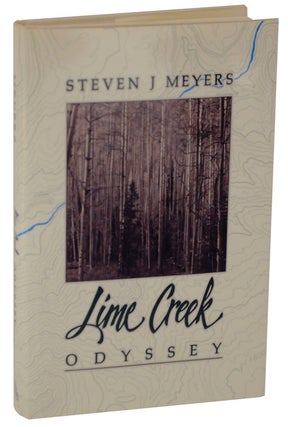 Item #115781 Lime Creek Odyssey. Steven J. MEYERS