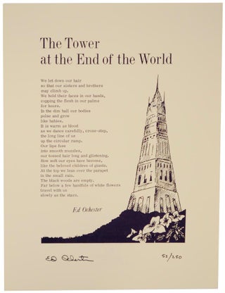 Item #115819 The Tower at the End of the World (Signed Broadside). Ed OCHESTER