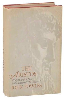 Item #116117 The Aristos: A Self Portrait in Ideas. John FOWLES