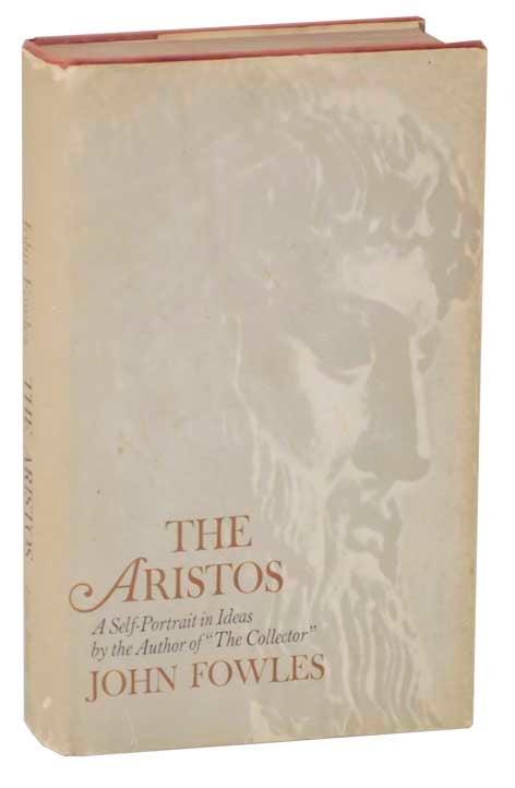 Item #116117 The Aristos: A Self Portrait in Ideas. John FOWLES.