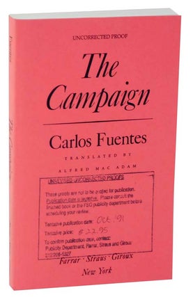 Item #116219 The Campaign (Proof). Carlos FUENTES