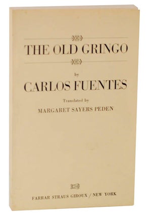 Item #116220 The Old Gringo (Proof). Carlos FUENTES