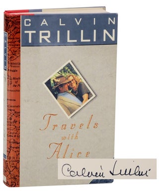 Item #116272 Travels With Alice (Signed First Edition). Calvin TRILLIN