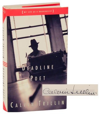Item #116273 Deadline Poet: My Life as a Doggerelist (Signed First Edition). Calvin TRILLIN