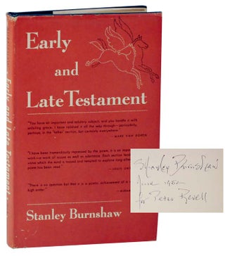 Item #116351 Early and Late Testament (Signed First Edition). Stanley BURNSHAW
