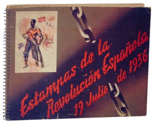 Item #116487 Estampas de la Revolucion Espanol 19 Julio de 1936. SIM -, Jose Luis Rey Vila