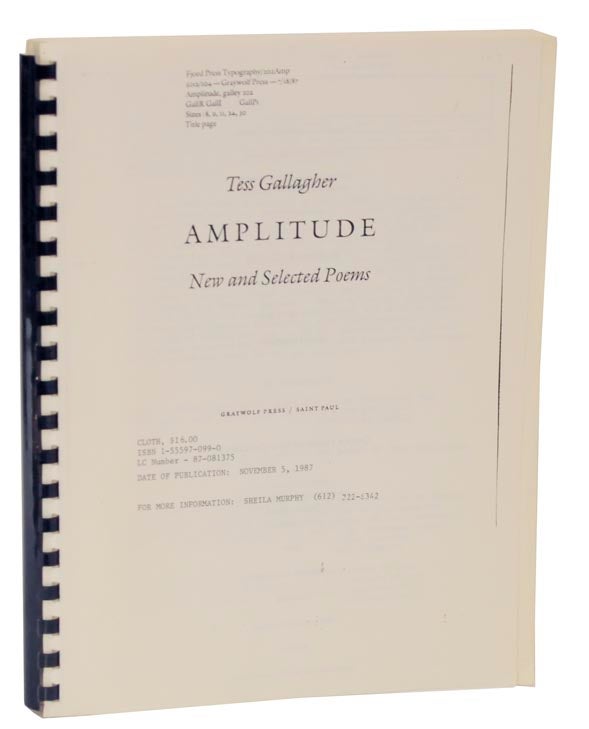 Item #116639 Amplitude: New and Selected Poems (Uncorrected Proof). Tess GALLAGHER.