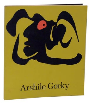 Item #117005 Arshile Gorky: Paintings Drawings Studies. William C. SEITZ, Arshile Gorky