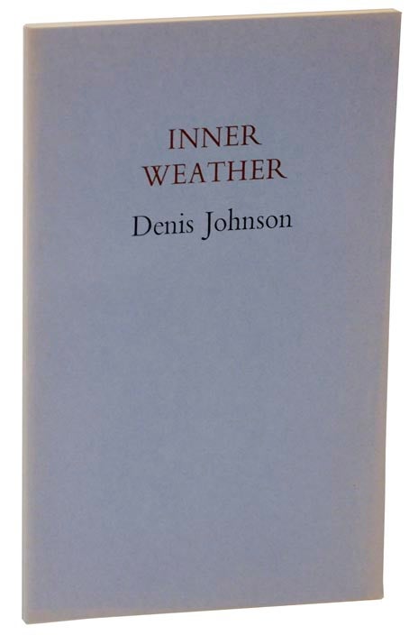 Item #117054 Inner Weather. Denis JOHNSON.