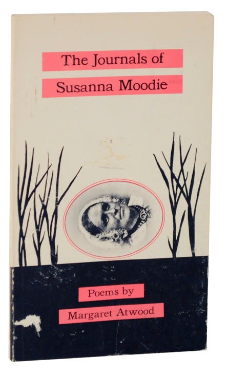Item #117173 The Journals of Susanna Moodie. Margaret ATWOOD.