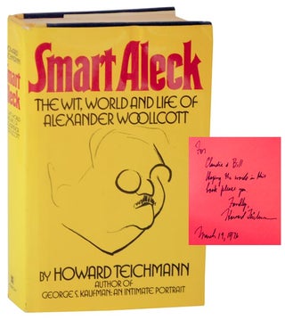 Item #117410 Smart Aleck: The Wit, World and Life of Alexander Woollcott (Signed First...