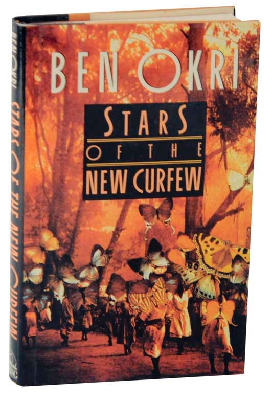 Item #117458 Stars Of The New Curfew. Ben OKRI.