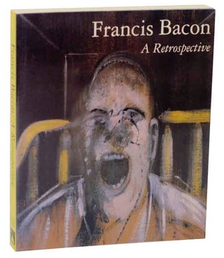 Item #117504 Francis Bacon: A Retrospective. Dennis FARR, Francis Bacon