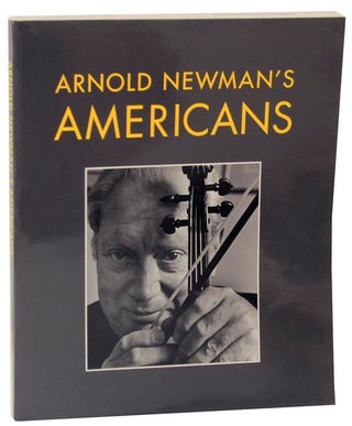 Item #117929 Arnold Newman's Americans. Arnold NEWMAN