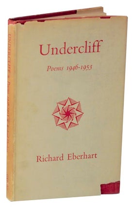 Item #117947 Undercliff: Poems 1946-1953. Richard EBERHART