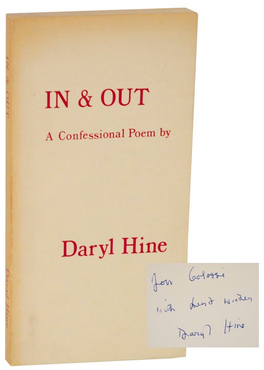 Item #118269 In & Out: A Confessional Poem (Signed First Edition). Daryl HINE.