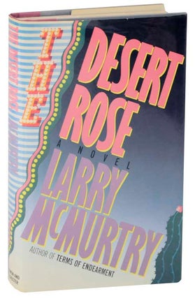 Item #118363 The Desert Rose. Larry McMURTRY
