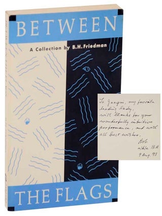 Item #118556 Between the Flags: Uncollected Stories 1948-1990 (Signed First Edition). B. H...