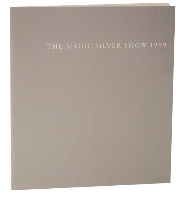 Item #118648 The Magic Silver Show 1999. James ENYEART, Amelia Tierney Judith Vejvoda, Leigh Ann Langwell, Miwako Kato.