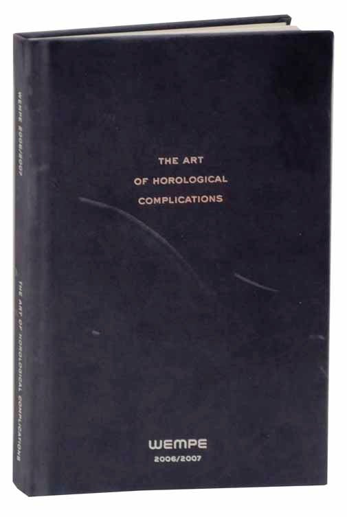 Item #118953 The Art of Horological Complications 2006/2007. Gisbert L. BRUNNER, text.
