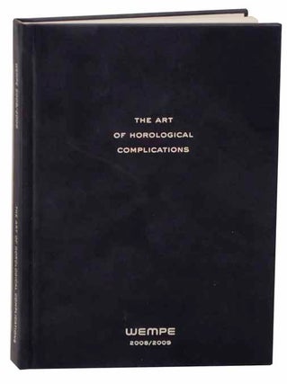 Item #118954 The Art of Horological Complications 2008/2009. Gisbert L. BRUNNER, text