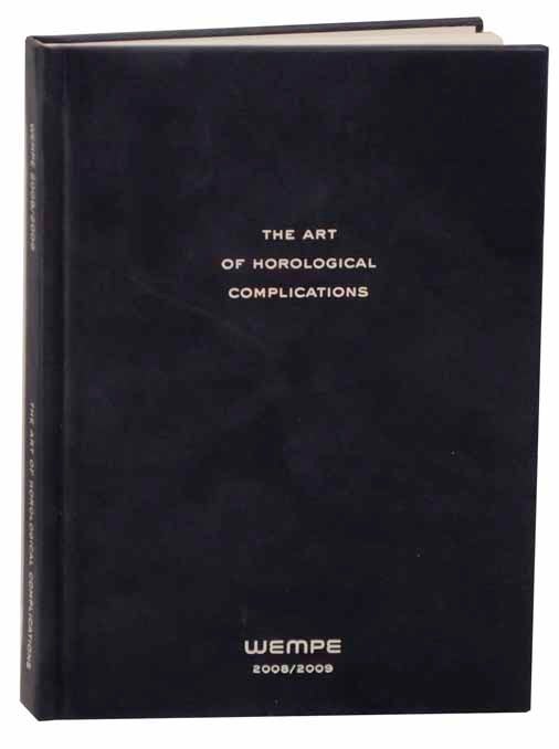 Item #118954 The Art of Horological Complications 2008/2009. Gisbert L. BRUNNER, text.