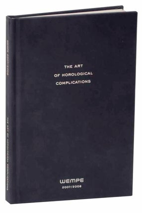 Item #118955 The Art of Horological Complications 2007/2008. Gisbert L. BRUNNER, text