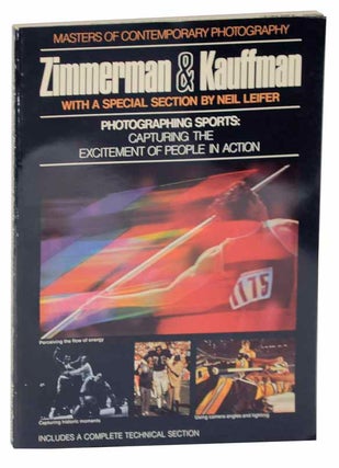 Item #119031 Photographing Sports: John Zimmerman, Mark Kauffman and Neil Leifer. Sean And...