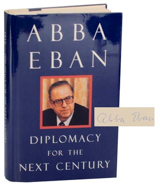 Item #119710 Diplomacy For the Next Century (Signed First Edition). Abba EBAN