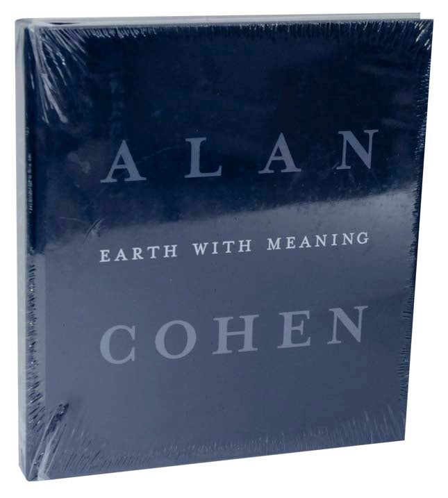 Item #119729 Earth With Meaning. Alan COHEN, Adam Zagajewski, W. J. T. Mitchell, Paul R. Mendes-Flohr, Mary Jane Jacob.