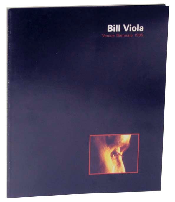 Item #119783 Bill Viola: Venice Biennale 1995. Bill VIOLA.