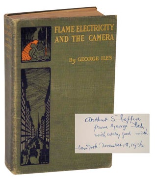 Item #119960 Flame, Electricity and the Camera: Man's Progress from the First Kindling of...