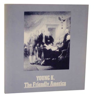 Item #120011 Young K. The Friendly America. Maurice BERGER, Young K
