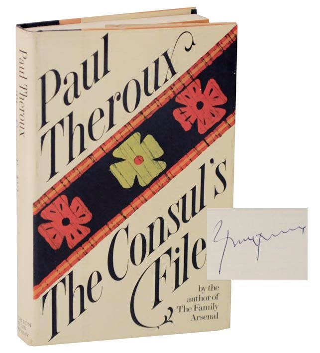 Item #120209 The Consul's File (Signed First Edition). Paul THEROUX.