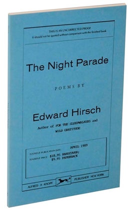 Item #120272 The Night Parade (Uncorrected Proof). Edward HIRSCH