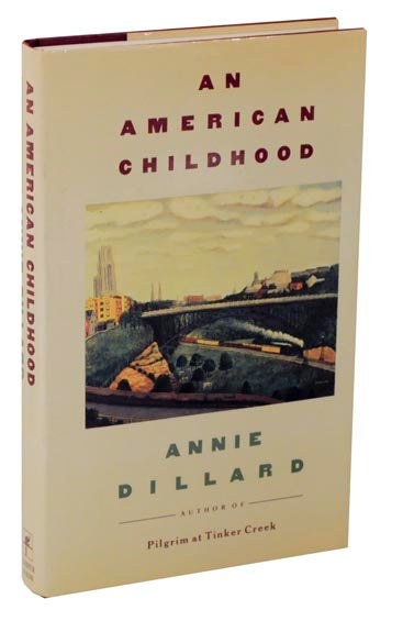 Item #120318 An American Childhood. Annie DILLARD.