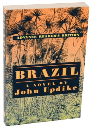 Item #120327 Brazil (Advance Reading Copy). John UPDIKE